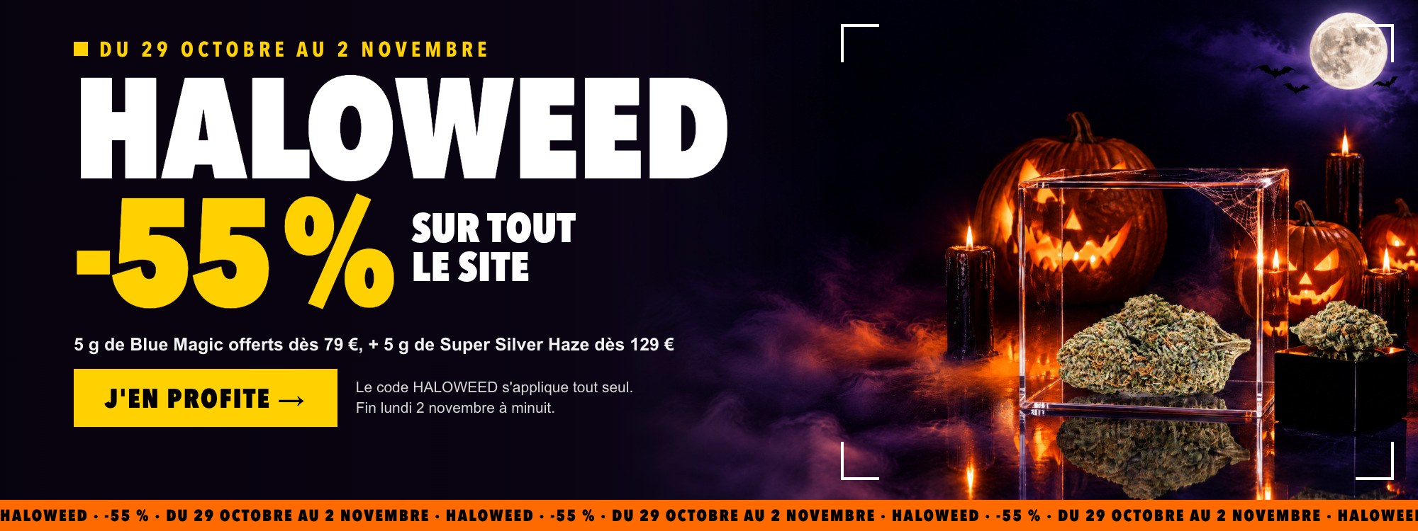 Haloweed : -55 % sur tout le site avec le code HALOWEED